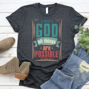 All Things Are Possible Tee