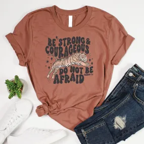 Be Strong and Courageous Tee