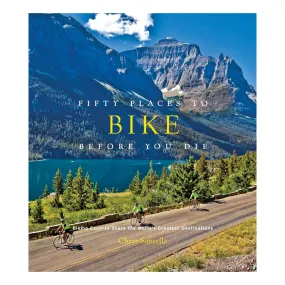 Fifty Places to Bike Before You Die